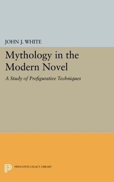 portada Mythology in the Modern Novel: A Study of Prefigurative Techniques (Princeton Legacy Library) (in English)