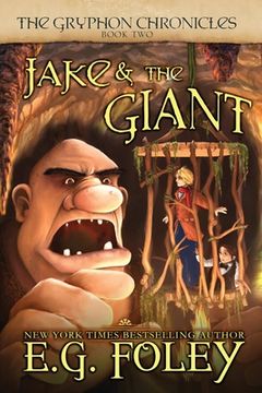 portada Jake & The Giant (The Gryphon Chronicles, Book 2) (en Inglés)