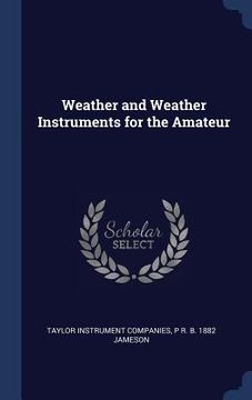 portada Weather and Weather Instruments for the Amateur (en Inglés)
