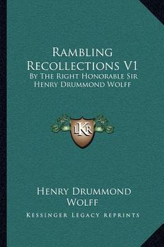 portada rambling recollections v1: by the right honorable sir henry drummond wolff (in English)