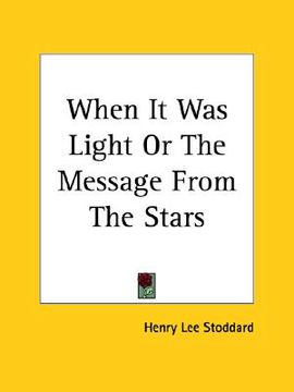 portada when it was light or the message from the stars (in English)