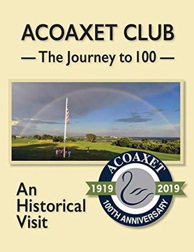 portada Acoaxet Club: The Journey to 100, an Historical Visit (en Inglés)