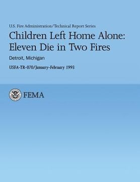 portada Children Left Home Alone: Eleven Die in Two Fires- Detroit Michigan (en Inglés)