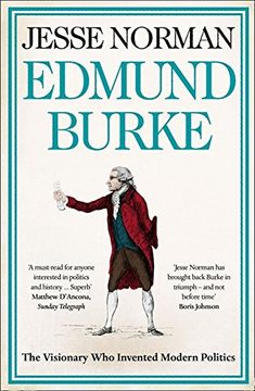 portada Edmund Burke: The Visionary who Invented Modern Politics (in English)