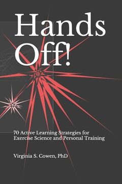 portada Hands Off! 70 Active Learning Strategies for Exercise Science and Personal Training (en Inglés)