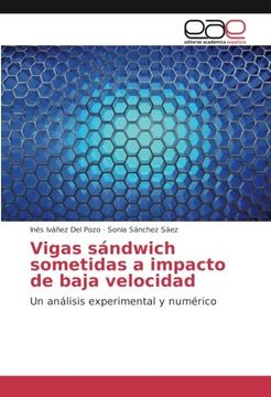 portada Vigas sándwich sometidas a impacto de baja velocidad: Un análisis experimental y numérico