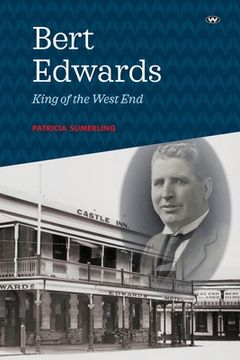 portada Bert Edwards: King of the West End (en Inglés)