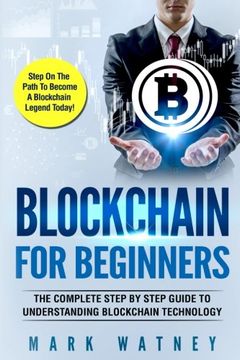 portada Blockchain For Beginners: The Complete Step BY Step Guide To Understanding Blockchain Technology (en Inglés)