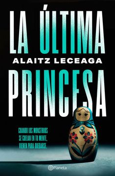 portada La Última Princesa de Alaitz Leceaga(Editorial Planeta)