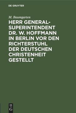 portada Herr Generalsuperintendent dr. W. Hoffmann in Berlin vor den Richterstuhl der Deutschen Christenheit Gestellt (en Alemán)