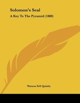 portada solomon's seal: a key to the pyramid (1880) (in English)