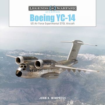 portada Boeing Yc-14: Us air Force Experimental Stol Aircraft (Legends of Warfare: Aviation, 60) 