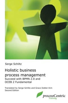 portada Holistic Business Process Management: Successful with BPMN 2.0 and OCEB 2 Fundamental: Volume 3 (processCentric Training Edition)
