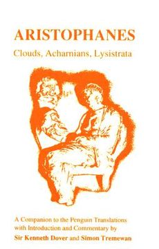 portada aristophanes: clouds, acharnians, lysistrata: a companion to the penguin translation of alan h. sommerstein (en Inglés)