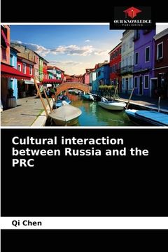 portada Cultural interaction between Russia and the PRC (in English)