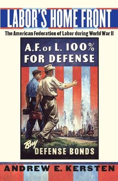 portada Labor's Home Front: The American Federation of Labor During World war ii (in English)