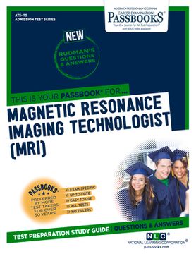 portada Magnetic Resonance Imaging Technologist (Mri) (Ats-115): Passbooks Study Guide Volume 115 (en Inglés)