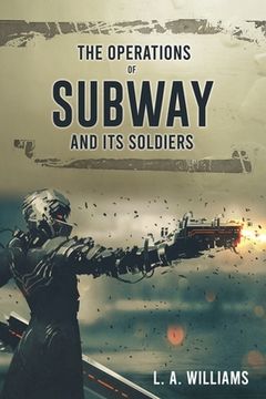 portada The Operations of SUBWAY and Its Soldiers