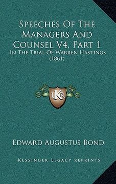 portada speeches of the managers and counsel v4, part 1: in the trial of warren hastings (1861) (en Inglés)