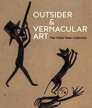 portada Outsider & Vernacular Art: The Victor Keen Collection (en Inglés)