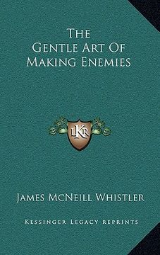 portada the gentle art of making enemies (en Inglés)