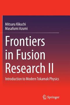 portada Frontiers in Fusion Research II: Introduction to Modern Tokamak Physics (en Inglés)