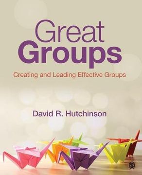 portada Great Groups: Creating and Leading Effective Groups (in English)