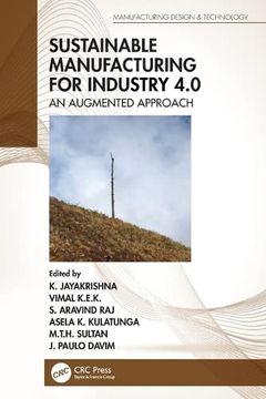 portada Sustainable Manufacturing for Industry 4. 0: An Augmented Approach (Manufacturing Design and Technology) (en Inglés)