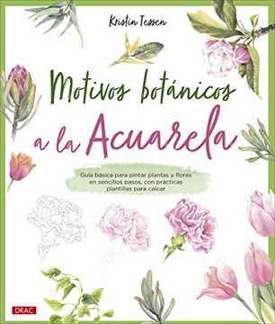 portada Motivos Botánicos a la Acuarela: Guía Básica Para Pintar Plantas y Flores en Sencillos Pasos, con Prácticas Plantillas Para Calcar (in Spanish)
