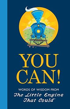 portada You Can! Words of Wisdom From the Little Engine That Could (in English)