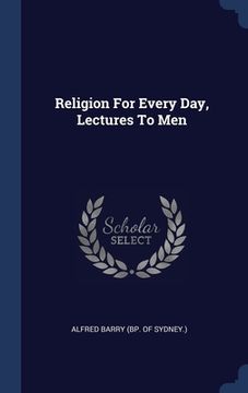 portada Religion For Every Day, Lectures To Men