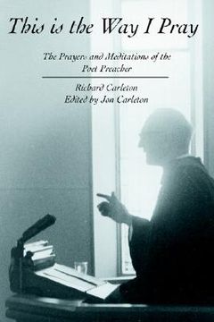 portada this is the way i pray: the prayers and meditations of the poet preacher (en Inglés)