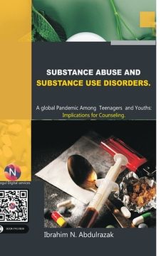 portada Substance Abuse and Substance Use Disorders. A Global Pandemic among Teenagers and Youths: Implications for Counseling