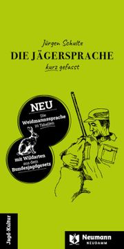 portada Die Jägersprache Kurz Gefasst/Die Weidmannssprache in Tabellen (en Alemán)