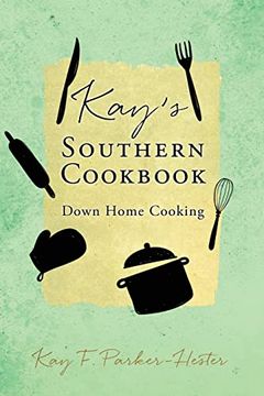 portada Kay's Southern Cookbook: Down Home Cooking (in English)