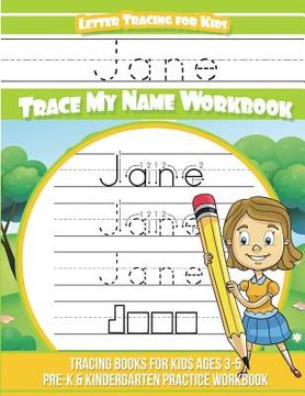 portada Jane Letter Tracing for Kids Trace my Name Workbook: Tracing Books for Kids ages 3 - 5 Pre-K & Kindergarten Practice Workbook (en Inglés)