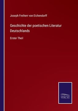 portada Geschichte der poetischen Literatur Deutschlands: Erster Theil (en Alemán)