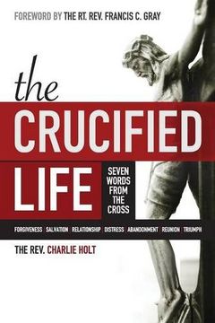 portada The Crucified Life: Seven Words from the Cross