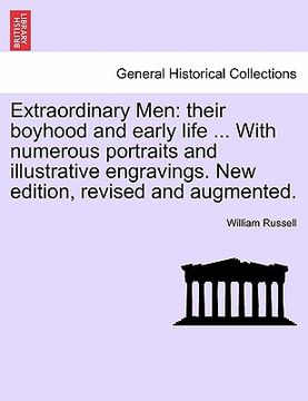 portada extraordinary men: their boyhood and early life ... with numerous portraits and illustrative engravings. new edition, revised and augment (in English)