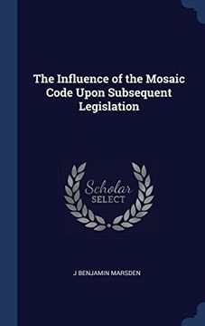 portada The Influence of the Mosaic Code Upon Subsequent Legislation