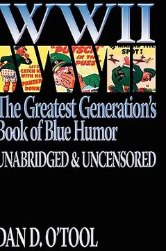 portada wwii the greatest generation's book of blue humor uncensored & unabridged (en Inglés)