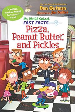 portada My Weird School Fast Facts: Pizza, Peanut Butter, and Pickles (en Inglés)