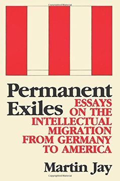 portada Permanent Exiles: Essays on the Intellectual Migration From Germany to America (en Inglés)