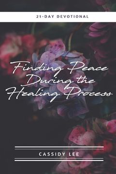 portada Finding Peace During the Healing Process (en Inglés)