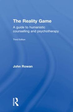 portada The Reality Game: A Guide to Humanistic Counselling and Psychotherapy