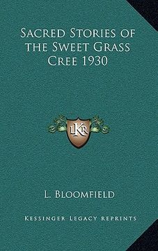 portada sacred stories of the sweet grass cree 1930 (en Inglés)
