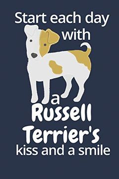portada Start Each day With a Russell Terrier's Kiss and a Smile: For Russell Terrier dog Fans (en Inglés)