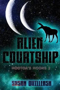 portada Alien Courtship: Mootoa's Moons 2 (en Inglés)