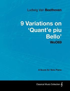 portada ludwig van beethoven - 9 variations on 'quant'e piu bello' woo69 - a score for solo piano (en Inglés)