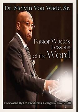 portada Pastor Wade's Lessons of the Word (en Inglés)